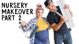 Nursery Makeover Part 2! | OMG We're Having A Baby