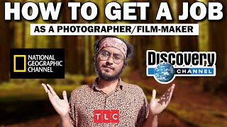 How To Get a Job in Discovery Channel & National Geography India as Photographer or Anything (HINDI)