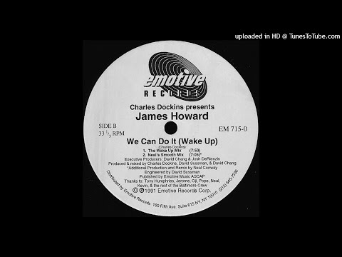 Charles Dockins Presents James Howard | We Can Do It (Wake Up) (Neal's Smooth Mix)