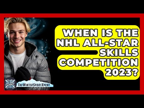 When Is The NHL All-Star Skills Competition 2023? - The Winter Sport Xpert