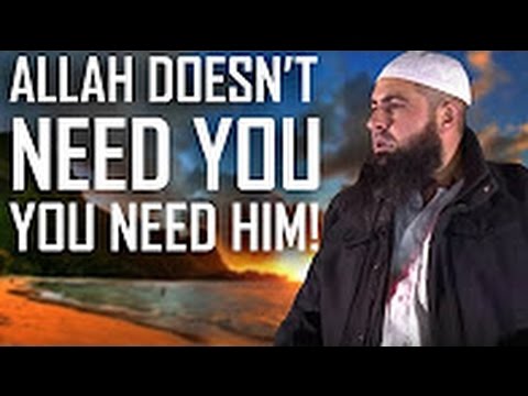 Allah Doesn't Need You, You Need Him! | Mohamed Hoblos
