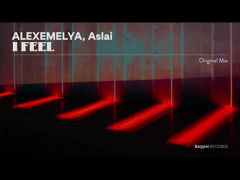 ALEXEMELYA, Aslai - I Feel