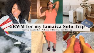 [Unfiltered] GRWM for my SOLO TRIP to Montego Bay, Jamaica | Hair Braiding, Pedicure, C5 Form & More