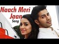 Naach Meri Jaan ABCD 2 VIDEO SONG RELEASES ...