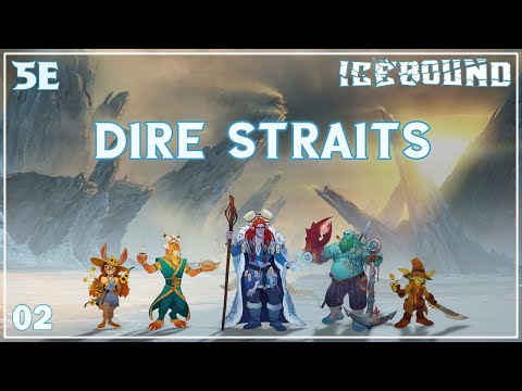 Icebound Ep. 2 | Hardcore Survival D&D | Dire Straits