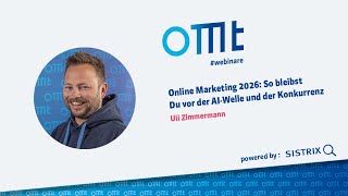 Online Marketing 2026: So bleibst Du vor der AI-Welle und der Konkurrenz (Uli Zimmermann)