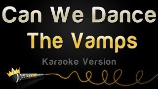 The Vamps - Can We Dance (Karaoke Version)