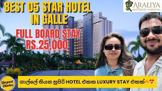 රු.25,000ට ගාල්ලේ 5 Star Hotel එකක Full Board Stay එකක්🔥😍 | Araliya Beach Resort