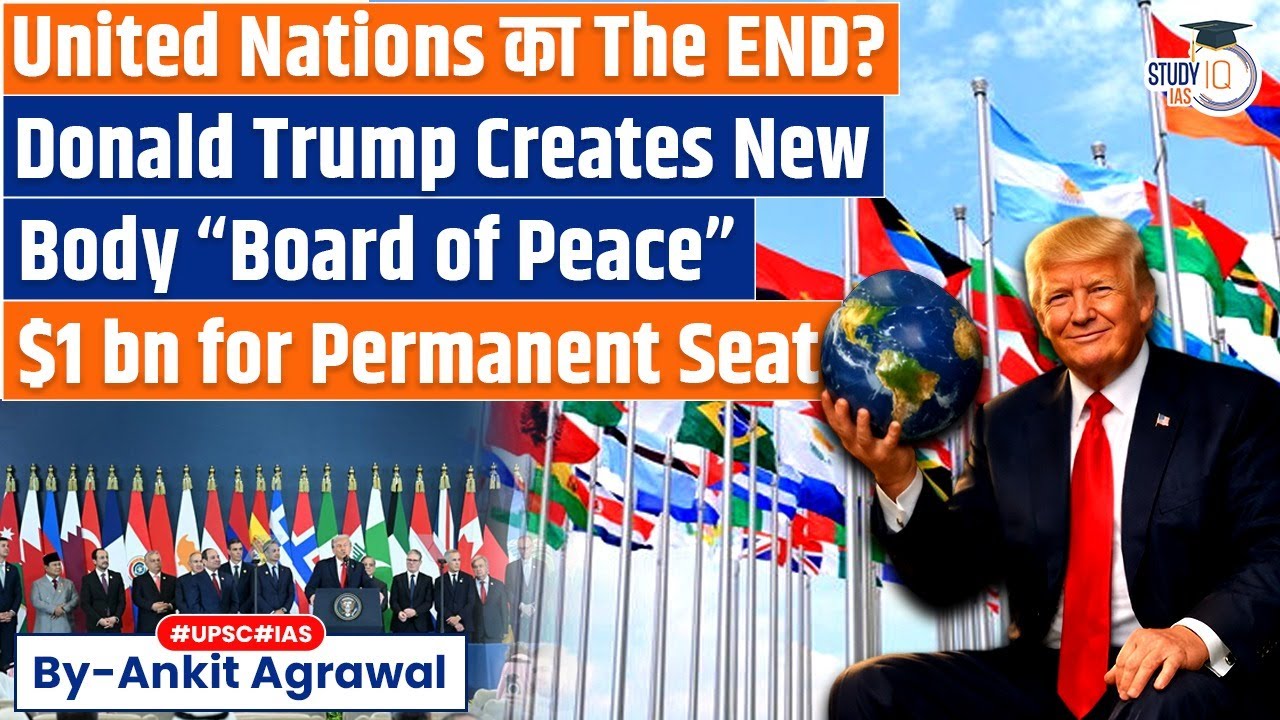Trump's new 'Board of Peace': $1 billion for UN like permanent seats | Ankit Agrawal Study IQ