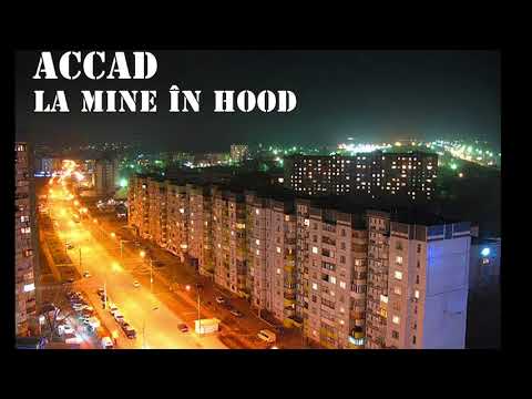 Accad - La Mine În Hood