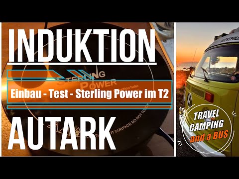 AUTARK KOCHEN mit INDUKTION im T2 Bus Sterling Power im VW T2 BUS Westfalia Wohnmobil VW T3 VW T1