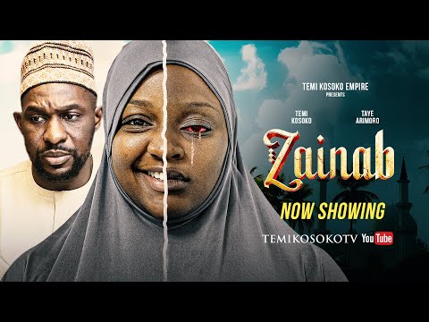 ZAINAB.LATEST NIGERIAN MOVIE. STARRING; TAYE ARIMORO, TEMI KOSOKO,MOKE LAWRENCE. 2025 Nigerain film.