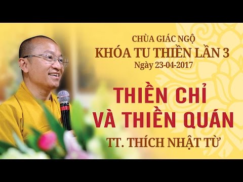 Thiền chỉ và thiền quán - TT. Thích Nhật Từ 