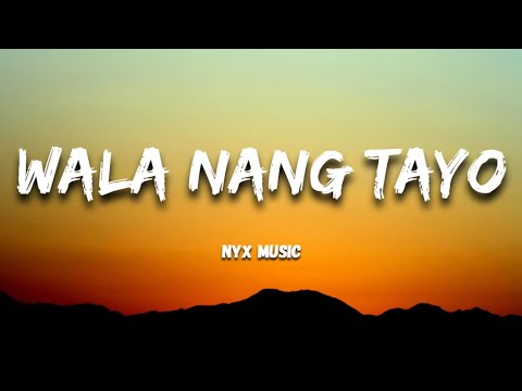 Wala Nang Tayo (Official Lyric Video 2025) | OPM 🎶🔥