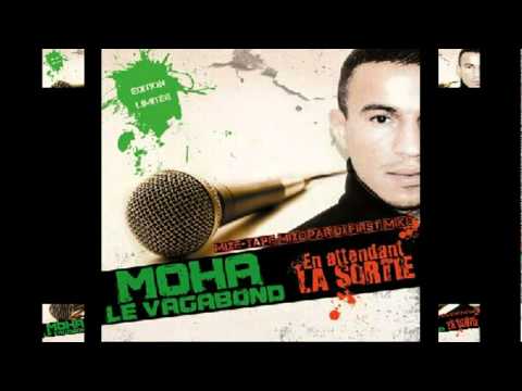 MOHA LE VAGABOND  - Ca C'est Ma Vie