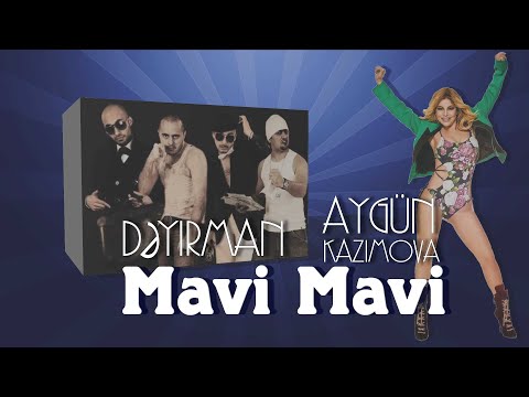 Aygün Kazımova & Dəyirman Elshad Xose  - Mavi Mavi