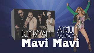 Aygün Kazımova &amp; Dəyirman Elshad Xose  - Mavi Mavi