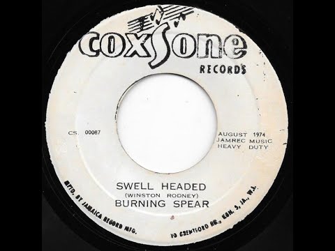 BURNING SPEAR ♦ Swell Headed/Version {COXSONE 7" 1974}