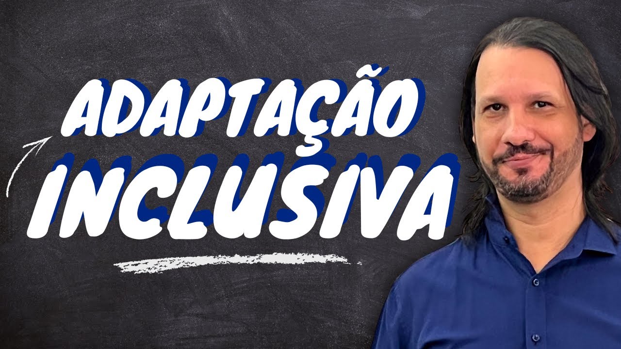 Adaptação de atividades na educação inclusiva [REDUÇÃO DE ANTECEDENTE]