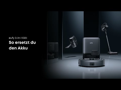 "eufy 3-in-1 E20: So ersetzt du den Akku "