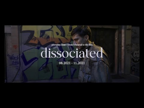 dissosiye / dissociated (2022) - Provadan Filme / From Rehearsal To The Film