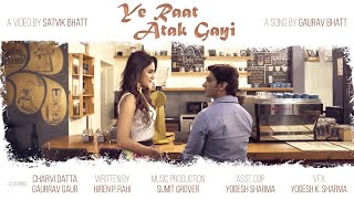 Ye raat atak gayi - Official Teaser | Gaurav Bhatt | Charvi Dutta | Gaurrav Gaur | This New Year video