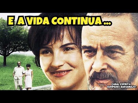 E A VIDA CONTINUA -  FILME ESPÍRITA