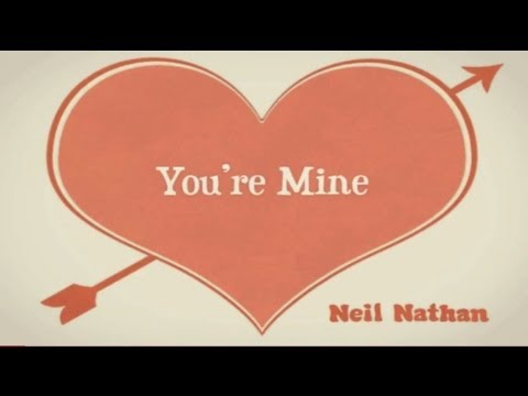 Neil Nathan - You're Mine