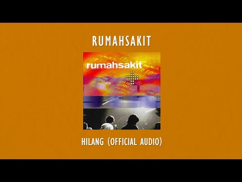 Rumahsakit - Hilang | Official Audio Video