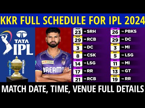IPL 2024 : Kolkata Knight Riders Match Schedule | KKR Match Schedule 2024 | KKR 2024 Schedule
