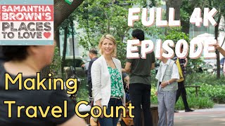 How To Make Travel Count! - Samantha Brown's Places to Love FULL 4K EPISODE