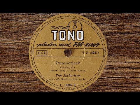 Tømmerjack - Erik Michaelsen - 1956