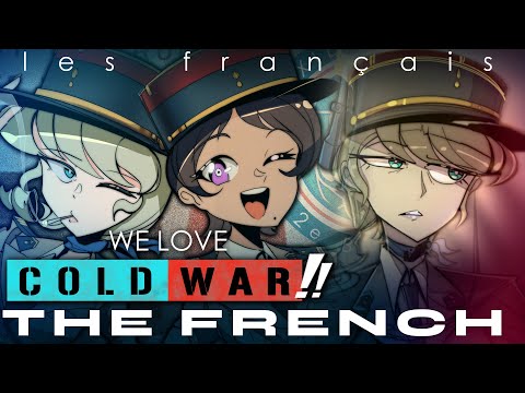 We Love Cold War!! LES FRANÇAIS (Animation)