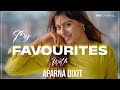 My Favourites Ft Aparna Dixit Jaaniye Woh To Albelaa Ki Abhinetri Ki Passand Na Passand