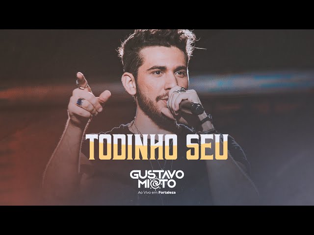 Música Todinho Seu - Gustavo Mioto (2019) 