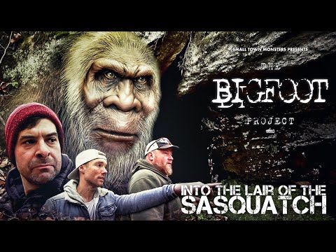INTO THE LAIR OF THE SASQUATCH - The Bigfoot Project (new evidence documentary)