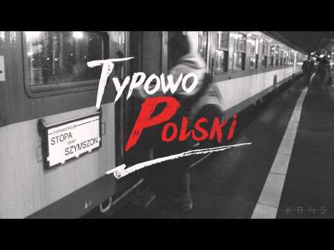 Stopa - Typowo polski (feat. Szymszon)