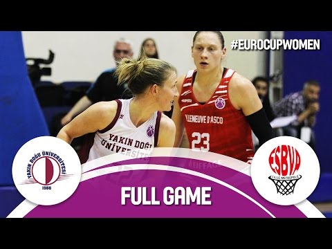 Yakin Dogu Universitesi (TUR) v ESBVA-LM (FRA) - Quarter-Final - Full Game - EuroCup Women 2016/17