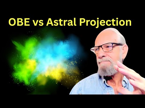 OBE vs Astral Projection What's The Difference pt 1