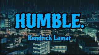 HUMBLE. - Kendrick Lamar | Lyrics Video (Clean Version)