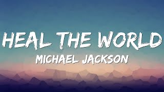 Michael Jackson- Heal the World(Lyrics)