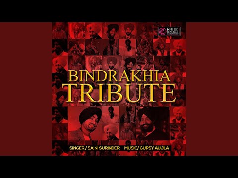 Bindrakhia Tribute