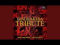 Bindrakhia Tribute