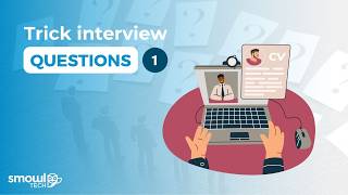 The Most Common Trick Interview Questions and How to Master Them - Part I | Smowltech