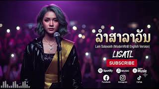 Download lagu Lum Salavanh by LISATL (Modern-R&B English Version) mp3