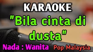 Download lagu BILA CINTA DI DUSTA - KARAOKE || NADA WANITA CEWEK || Pop Malaysia || Screen mp3