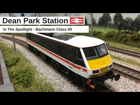Model Railway Bachmann Class 90 | In the Spotlight | Dean Park 212