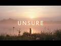 Unsure – If You’re Feeling Lost, This Is for You | Lenzspot