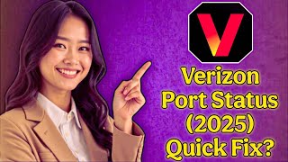 Verizon Port Status Check In 2026 | Fast Troubleshooting Guide