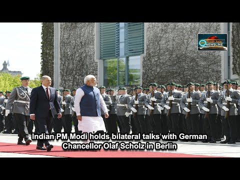 Indian PM Modi holds bilateral talks with German Chancellor Olaf Scholz in Berlin